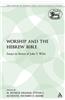 Worship and the Hebrew Bible: Essays in Honor of John T. Willis