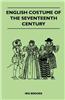 English Costume of the Seventeenth Century