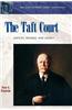 The Taft Court: Justices, Rulings, and Legacy