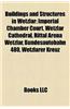 Buildings and Structures in Wetzlar: Imperial Chamber Court, Wetzlar Cathedral, Rittal Arena Wetzlar, Bundesautobahn 480, Wetzlarer Kreuz