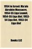 1954 in Israel: Ma'ale Akrabim Massacre, 1954-55 Liga Leumit, 1954-55 Liga ALEF, 1953-54 Liga Bet, 1953-54 Liga ALEF