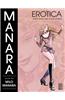 The Manara Erotica Volume 2: Kama Sutra and Other Stories