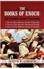 The Books of Enoch: A Complete Volume Containing 1 Enoch (the Ethiopic Book of Enoch), 2 Enoch (the Slavonic Secrets of Enoch), and 3 Enoc