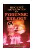 Recent Advances In Forensic Biology