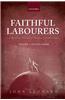 Faithful Labourers A Reception History