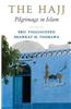 The Hajj: Pilgrimage in Islam