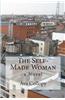 The Self-Made Woman, a Novel
