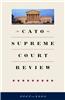 Cato Supreme Court Review