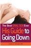 The Best Oral Sex Ever - His Guide to Going Down