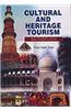 Cultural and Heritage Tourism: An Overview