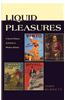 Liquid Pleasures: A Social History of Drinks in Modern Britain