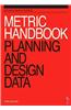 Metric Handbook: Planning and Design Data