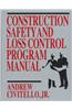 Construction Safety and Loss Control Program Manual