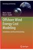 Offshore Wind Energy Cost Modeling: Installation and Decommissioning