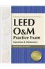 Leed O&m Practice Exam: Operations & Maintenance