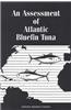 An Assessment of Atlantic Bluefin Tuna