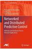 Networked and Distributed Predictive Control