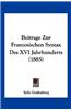 Beitrage Zur Franzosischen Syntax Des XVI Jahrhunderts (1885)