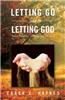Letting Go and Letting God