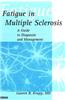 Fatigue in Multiple Sclerosis: A Guide to Diagnosis and Management