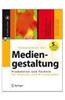 Kompendium Der Mediengestaltung: Produktion Und Technik Fur Digital- Und Printmedien