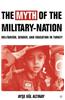 The Myth of the Military-Nation: Militarism, Gender, and Education in Turkey