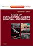 Atlas of Ultrasound-guided Regional Anesthesia