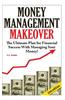 Money Management Makeover: The Ultimate Plan for Financial Success with Managing Your Money by Budgeting and Saving!