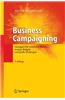 Business Campaigning: Strategien Fur Turbulente Markte, Knappe Budgets Und Grosse Wirkungen