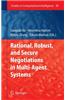 Rational, Robust, and Secure Negotiations in Multi-agent Systems