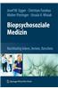 Biopsychosoziale Medizin: Nachhaltig Leben, Lernen, Forschen