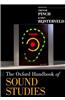 The Oxford Handbook of Sound Studies