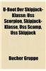 U-Boot Der Skipjack-Klasse: USS Scorpion, Skipjack-Klasse, USS Scamp, USS Skipjack