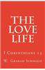 The Love Life: I Corinthians 13