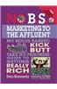 No B.S. Marketing to the Affluent: No Holds Barred, Kick Butt, Take No Prisoners Guide to Getting Really Rich [With CD]