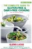 The Complete Guide to Gluten-Free & Dairy-Free Cooking