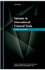 Fairness in International Criminal Trials