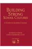 Building Strong School Cultures: A Guide to Leading Change