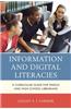 Information and Digital Literacies: A Curricular Guide for Middle and High School Librarians