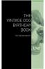 The Vintage Dog Birthday Book - The Tibetan Mastiff
