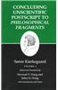 Kierkegaard's Writings, XII, Volume I: Concluding Unscientific PostScript to Philosophical Fragments