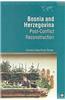 Bosnia and Herzegovinia: Post-Conflict Reconstruction