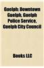 Guelph: Buildings and Structures in Guelph, Companies Based in Guelph, Culture of Guelph, Education in Guelph, Geography of Gu