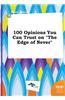 100 Opinions You Can Trust on the Edge of Never