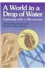 A World in a Drop of Water: Exploring with a Microscope