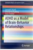 ADHD as a Model of Brain-behavior Relationships
