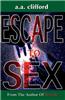 Escape to Sex: From the Author of Sexlife