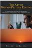 The Art of Motion Picture Editing: An Essential Guide to Methods, Principles, Processes, and Terminology