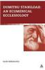 Dumitru Staniloae: An Ecumenical Ecclesiology