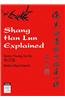 Shang Han Lun Explained: A Guided Tour of Ancient Classic Text
